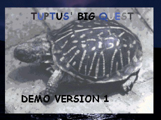 Tuptus' Big Quest!