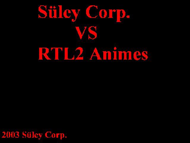 Süley Corp. VS RTL2 Animes