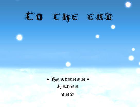 To the end