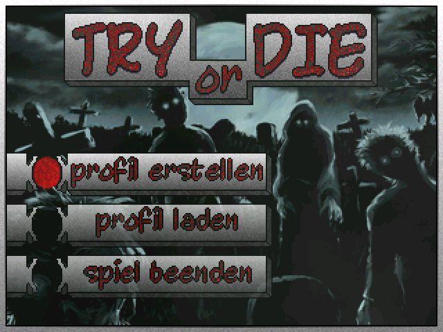 TRY or DIE