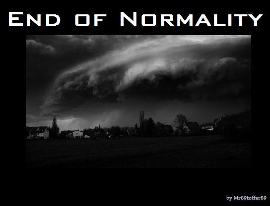 End of Normality