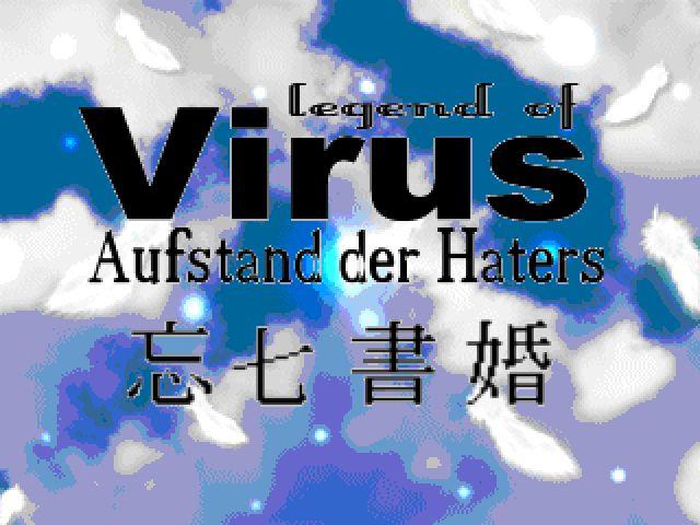 Legend Of Virus:: Aufstand der Haters