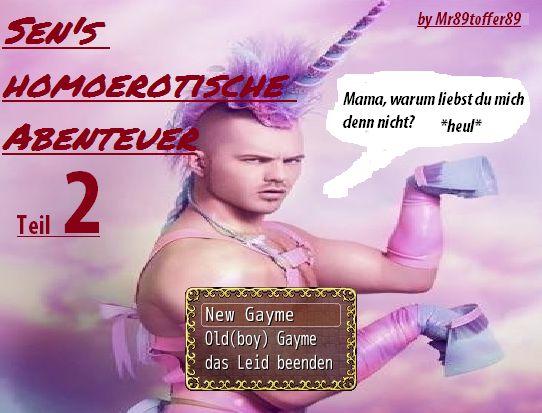 Sen's homoerotische Abenteuer Teil 2 :: Mama, warum liebst du mich denn nicht? *heul*