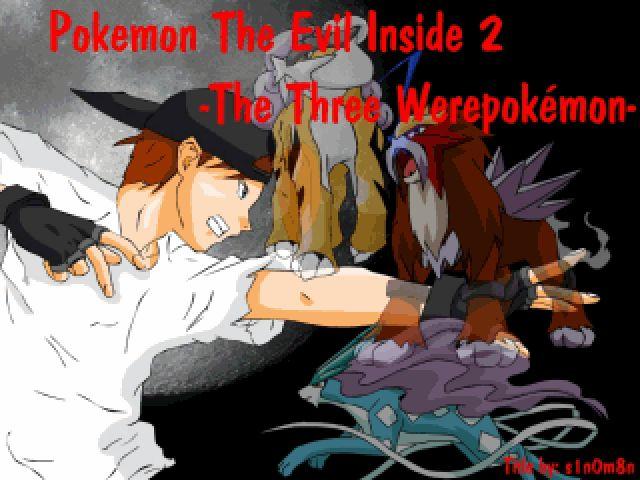 Pokémon The Evil Inside 2:: The Three Werepokémon