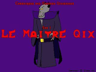 Le Maître Qix:: Chroniques des Guerres Qixiennes