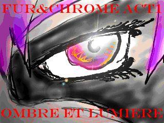 Fur & Chrome - Acte 1:: Ombre et Lumière