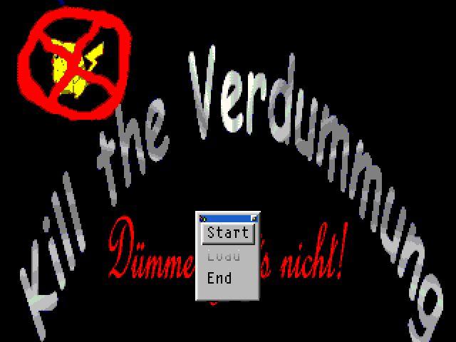 Kill the Verdummung