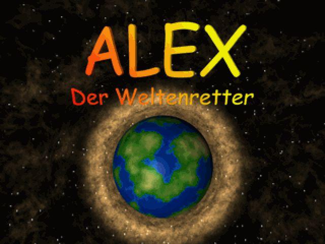 Alex:: Der Weltenretter
