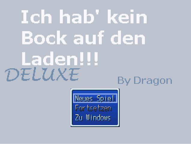 Ich hab kein Bock auf den Laden!!! :: Deluxe