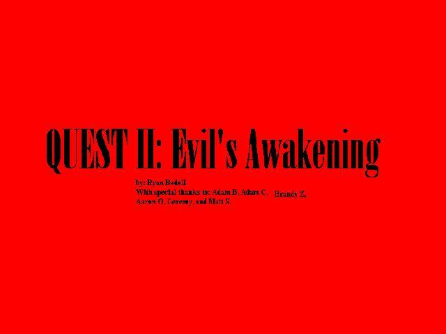 Quest II :: Evil's Awakening