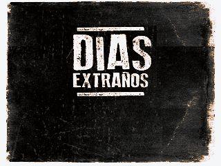 Días Extraños
