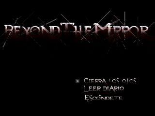 Beyond the Mirror