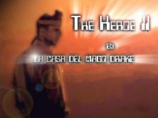 The Heroe II:: En la casa del mago Drake