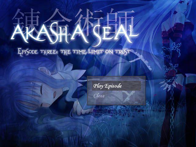 Akasha Seal Episode 3 :: The Time Limit On Trust