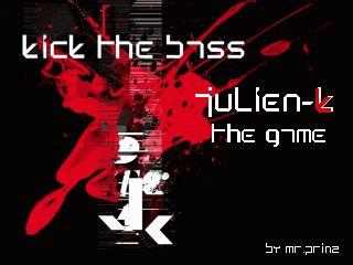 Julien-K - The game:: Kick the Bass