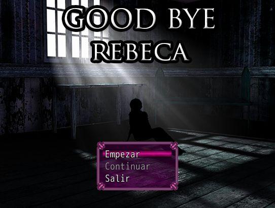 Good Bye Rebeca