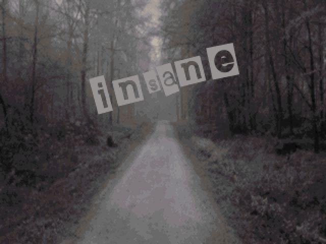 Insane
