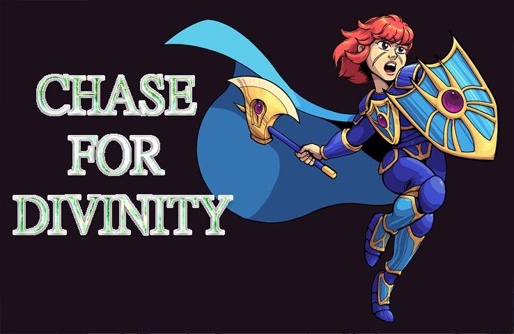 Chase for Divinity