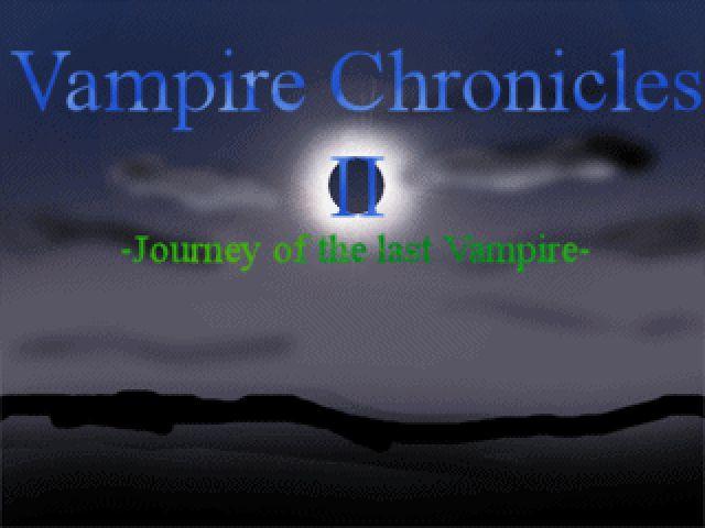 Vampire Chronicles 2 :: Journey of the last Vampire