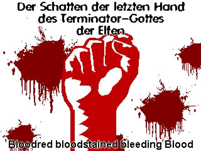 Der Schatten der letzten Hand des Terminator-Gottes der Elfen :: Bloodred bloodstained bleeding Blood