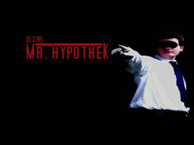 Mr. Hypothek begins