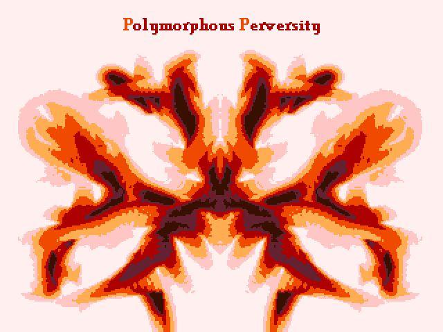 Polymorphous Perversity