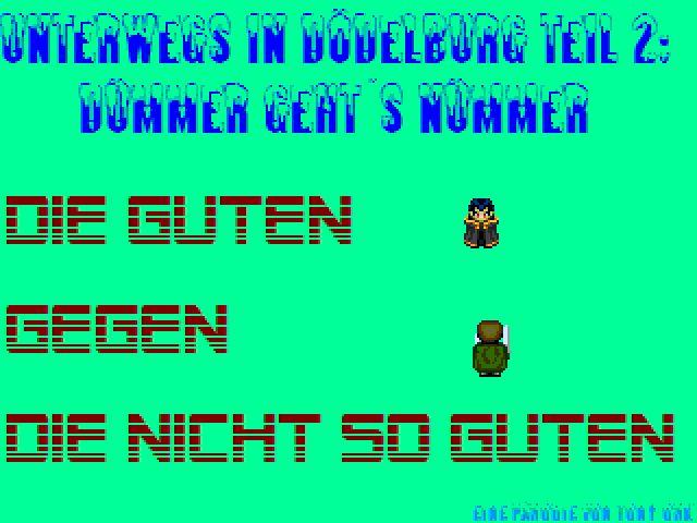 Unterwegs in Dödelburg 2:: Dümmer geht's nümmer