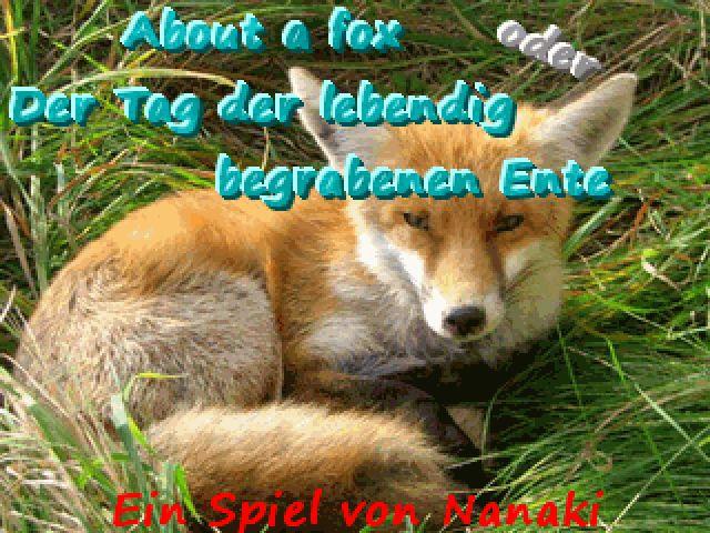 About a Fox:: Der Tag der lebendig begrabenen Ente