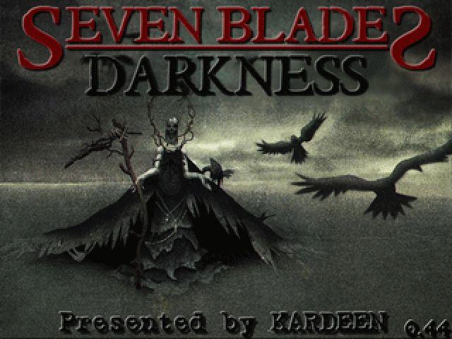 Seven Blades :: Darkness