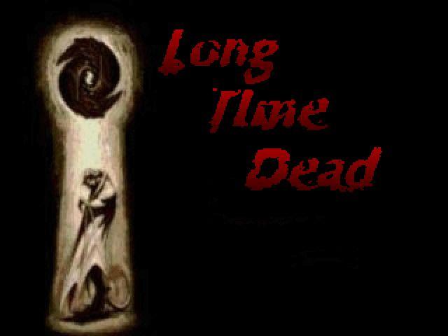 Long Time Dead